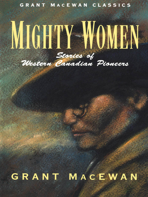 Title details for Mighty Women by Grant MacEwan - Available